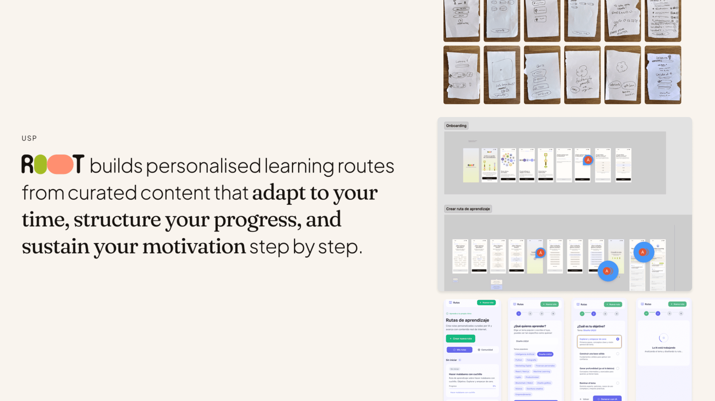 USP slide: 'ROOT builds personalised learning routes from curated content that adapt to your time, structure your progress, and sustain your motivation step by step,' beside paper sketches, wireframe flows, and app screens